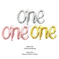 (SET) Foil Balloon with Latin Connected Writing One/ First Birthday Birthday/ One Anniversary/