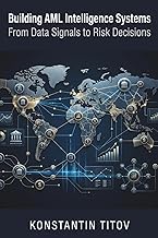 Building AML Intelligence Systems: From Data Signals to Risk Decisions (U.S. AML Regulatory Intellig
