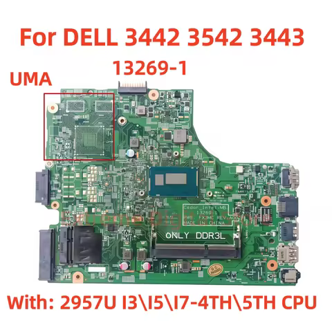 For DELL 3442/3542/3443/3543 LAPTOP MOTHERBOARD 13269-1 CPU: 2957U I3-I5-I7 4TH 5TH UMA 100% TEST OK