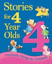 Stories for 4 Year Olds Igloo Books Ltd