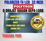 POLARIZER POLARIS TV LCD 32 INCH POLYTRON 0 DERAJAT BAGIAN LUAR ATAU DEPAN