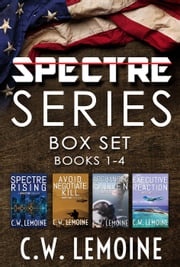 The Spectre Series Box Set (Books 1-4) C.W. Lemoine