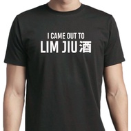 I came out to Lim Jiu 酒 T-Shirt Singapore Singlish crew neck graphic print apparel