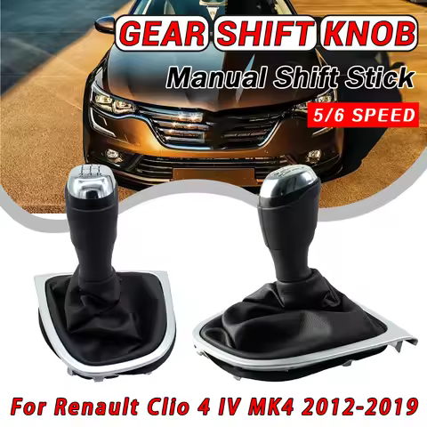 5/6 Speed For Renault Clio 4 IV MK4 2012-2019 LHD Gear Shift Knob Gaiter Boot Cover Stick Change Hea