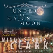 Under the Cajun Moon Mindy Starns Clark