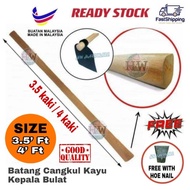 3.5Feet / 4Feet circle Head Hoe Wood Handle/ Batang Cangkul Kayu / Kayu (Free mata cangkul besi) ✅