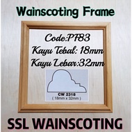 (2)Wainscoting/Kayu Frame, Bingkai/ Wooden Frame