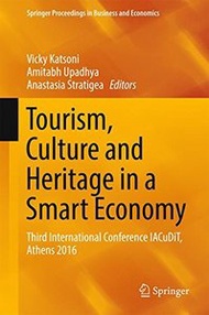 Tourism, Culture and Heritage in a Smart Economy: Third International Conference IACuDiT, Athens 2016 (Springer Proceedings in Business and Economics)