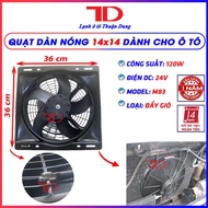 Quạt dàn nóng 14x14 inch 36x36cm loại 24V model M83 - Vật Tư Điện Lạnh Ô Tô Thuận Dung