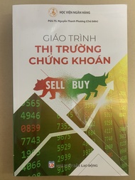 Giáo Trình Thị Trường Chứng Khoán (Tái Bản) - PGS.TS. Nguyễn Thanh Phương