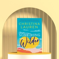 Something Wilder by Christina Lauren