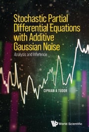 Stochastic Partial Differential Equations with Additive Gaussian Noise Ciprian A Tudor