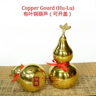 Feng Shui Item- Copper Gourd （5“，6“，8”- copper Hu-Lu）风水物品- 5寸，6寸，8寸有叶铜葫芦（可开盖）