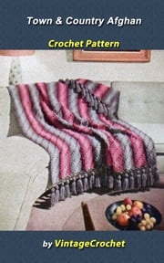 Town &amp; Country Afghan Vintage Cochet Pattern Vintage Crochet
