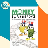 Money Matters : It's Either Working for You or Someone Else by Richard Carey (hardcover)