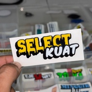 STICKER SELECT KUAT | STICKER MOTOR | STICKER KERETA STICKER MOTORCYCLE STICKER MOTOR