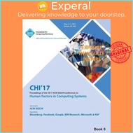 CHI 17 CHI Conference on Human Factors in Computing Systems Vol 6 by Chi 17 Chi Conference Committee