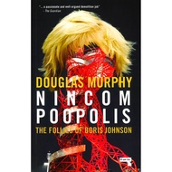 (BBW) NINCOMPOOPOLIS: THE FOLLIES OF BORIS JOHNSON (ISBN: 9781910924570)