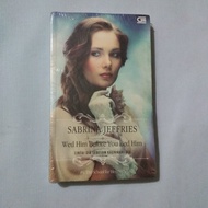 Novel Wed Him Before you Bed Him Cintai Before Marriage Him