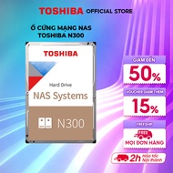Ổ cứng mạng HDD NAS Toshiba N300 3.5-inch 7200 rpm hoạt động 24/7 bảo hành 3 năm chính hãng