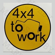 Stickers 4 X 4 To Work Logo Stickers