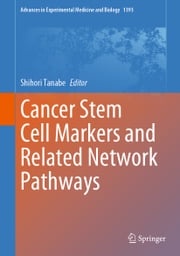 Cancer Stem Cell Markers and Related Network Pathways Shihori Tanabe