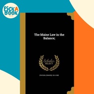 The Maine Law in the Balance; by Edward] 1814-1890 [Payson (US edition, paperback)