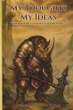 My Thoughts My Ideas - Warrior Realms Notebook Series: The Rhino Vanguard Edition - 6 x 9 Paperback 