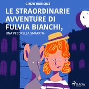 Le straordinarie avventure di Fulvia Bianchi, una pecorella smarrita a Venezia Ginzo Robiginz