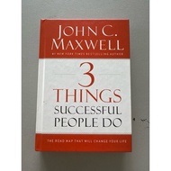 3 Things Successful People Do - John Maxwell