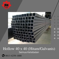 Besi Hollow 40 x 40 Galvanis/Hitam (Tersedia Berbagai Macam Ketebalan)