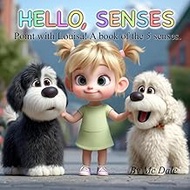 Hello, Senses: Point with Louisa! A book of the 5 senses.