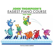 John Thompson's Easiest Piano Course Part 3 | John Thompson | Willis Music