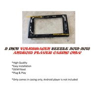 Android Player Casing 9" Volkswagen Beetle 2012-2018