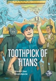 Toothpick of Titans A.B. Clamant