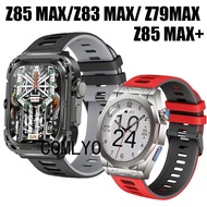 For Z85 MAX Z83 Z79 MAX+ Smart Watch Strap Silicone Soft Band Belt Women men Outdoor Sports ristband