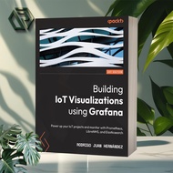 Building IoT Visualizations using Grafana by Rodrigo Juan Hernandez