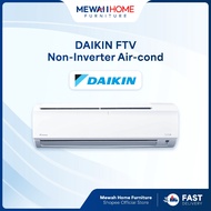 [SARAWAK/SABAH]Mewah Home_DAIKIN_FTV_Non-Inverter_R32 Wall Mount Aircon(1Hp,1.5Hp,2Hp,2.5Hp)_大金冷气_Re