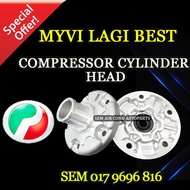 PERODUA MYVI LAGI BEST COMPRESSOR CYLINDER HEAD (CAR AIRCOND SYSTEM)