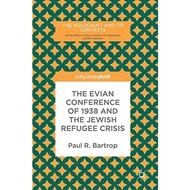 The Evian Conference Of 1938 And The Jewish Refugee Crisis - Hardcover - English - 9783319650456
