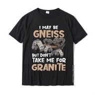 Geologist Gift Funny Geology Rock Science Earth Gneiss Pun T-Shirt Design Cotton Male Tops T Shirt G