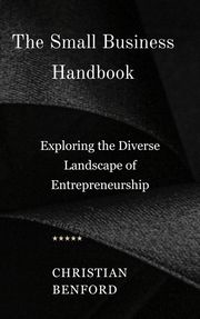 The Small Business Handbook Christian Benford