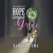 Prisoner of Hope Ramona Tuma