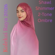 Shawl Shimmer Glossy 2-Tone Ombre (Selendang Bahu) - Raya Ready