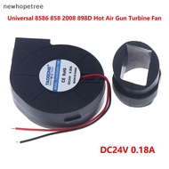 Ntmy Universal 8586 858 898D Hot  Turbine Fan 24V Brushless Blower With Fixed Rubber Sleeve QDD