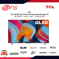 TCL QLED 4K C725 Android Smart Google TV (50",55" &amp; 65") C725