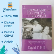 Journalism and Politics in Indonesia by David T. Hill - BPS Torch
