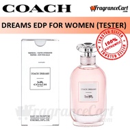 Coach Dreams EDP for Women (90ml Tester) Eau de Parfum Dream [Brand New 100% Authentic Perfume/Fragrance]