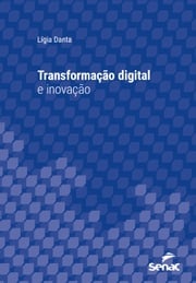 Transformação digital e inovação Lígia Danta