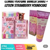 Faycy Beauty combo Body Lotion Stawberry Pound Cake + perfume Vanilla Shake Tahan lama